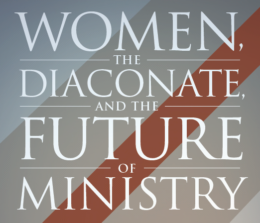 Women_ The Diaconate