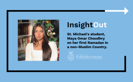 Maya Omar Choudhry is a first-year student at the University of St. Michael’s College, double majoring in Criminology and Sociolegal Studies as well as Drama Studies