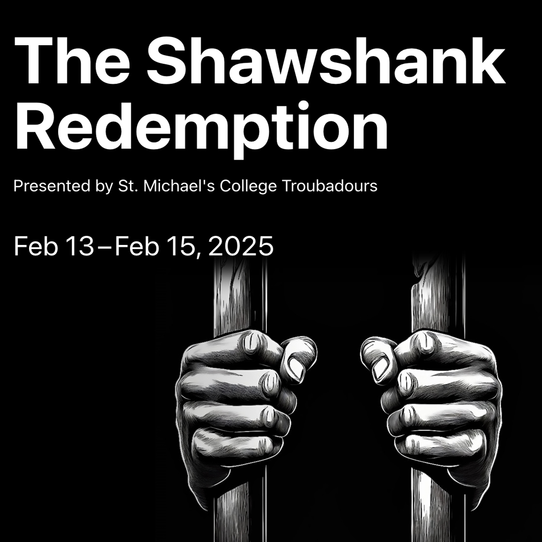 The Shawshank Redemption Presented by St. Michael's College Troubadours